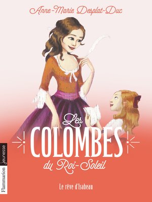 cover image of Les Colombes du Roi-Soleil (Tome 5)--Le rêve d'Isabeau